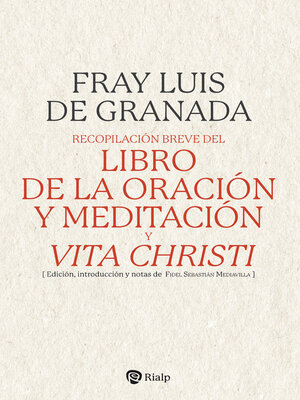cover image of Recopilación breve del "Libro de la oración y meditación", y "Vita Christi"